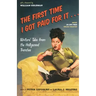 The First Time I Got Paid for It...: Writers' Tales from the Hollywood Trenches