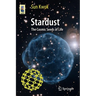 Stardust: The Cosmic Seeds of Life