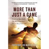 More Than Just a Game: Soccer vs. Apartheid: The Most Important Soccer Story Ever Told