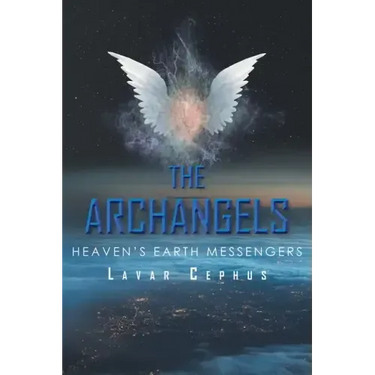 The Archangels: Heaven's Earth Messenger