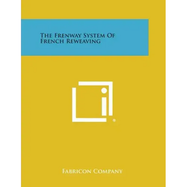 The Frenway System of French Reweaving