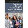 Rethinking Diversity Frameworks in Higher Education