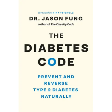 The Diabetes Code: Prevent and Reverse Type 2 Diabetes Naturally