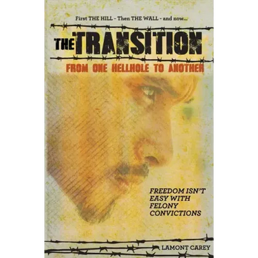 The Transition: From One Hell Hole to Another