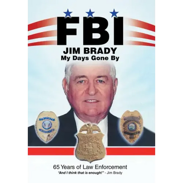 Fbi My Days Gone By: 65 Years of Law Enforcement
