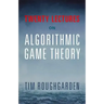 Twenty Lectures on Algorithmic Game Theory