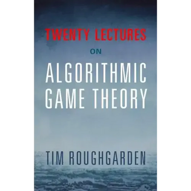 Twenty Lectures on Algorithmic Game Theory