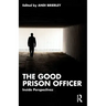 The Good Prison Officer: Inside Perspectives