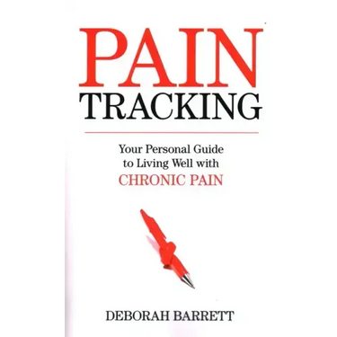 Paintracking: Your Personal Guide to Living Well With Chronic Pain