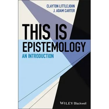 This Is Epistemology: An Introduction