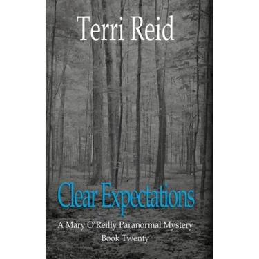 Clear Expectations - A Mary O'Reilly Paranormal Mystery (Book 20)
