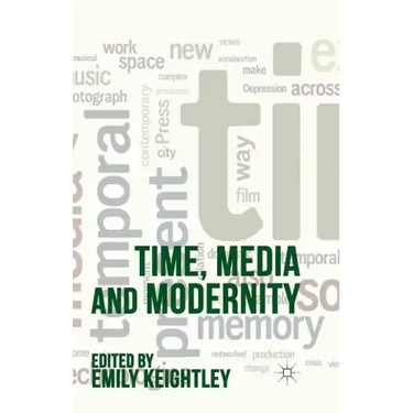 Time, Media and Modernity