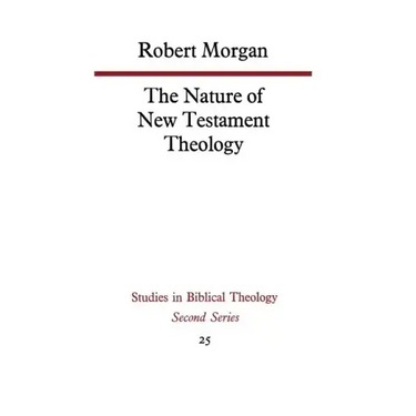 The Nature of New Testament Theology