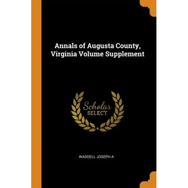 Annals of Augusta County, Virginia Volume Supplement