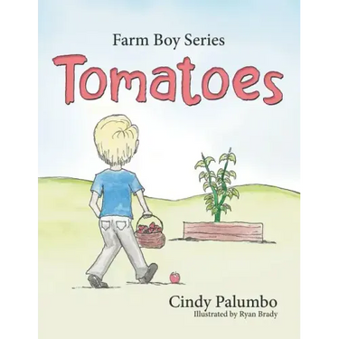 Farm Boy Series: Tomatoes
