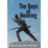The Boys of Benning: Stories from the Lives of Fourteen Infantry Ocs Class 2-62 Graduates