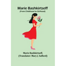 Marie Bashkirtseff (From Childhood to Girlhood)