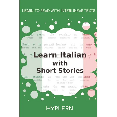 Learn Italian with Short Stories: Interlinear Italian to English