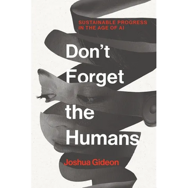 Don't Forget the Humans: Sustainable Progress in the Age of AI