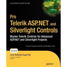 Pro Telerik ASP.NET and Silverlight Controls: Master Telerik Controls for Advanced ASP.NET and Silverlight Projects
