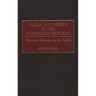Sugar and Power in the Dominican Republic: Eisenhower, Kennedy, and the Trujillos