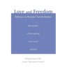 Love and Freedom: Pathways to Personal Transformation