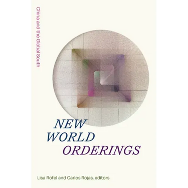 New World Orderings: China and the Global South