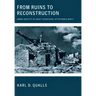 From Ruins to Reconstruction