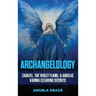 Archangelology: Zadkiel, The Violet Flame, & Angelic Karma Clearing Secrets