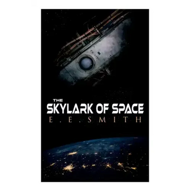 The Skylark of Space