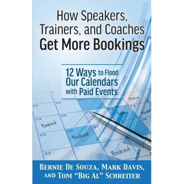 How Speakers, Trainers, and Coaches Get More Bookings: 12 Ways to Flood Our Calendars with Paid Events
