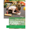 Early Childhood Play Matters: Intentional teaching through play: birth to six years