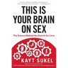 This Is Your Brain on Sex: The Science Behind the Search for Love
