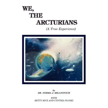 We The Arcturians: A True Experience