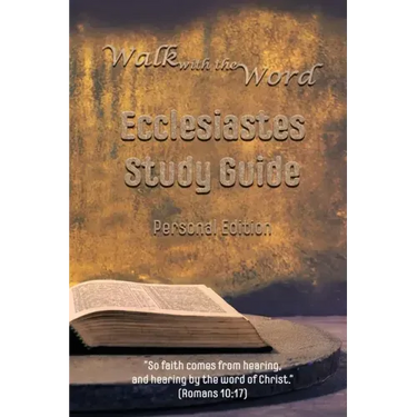 Walk with the Word Ecclesiastes Study Guide: Personal Edition