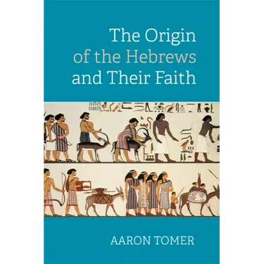 The Origin of the Hebrews and Their Faith