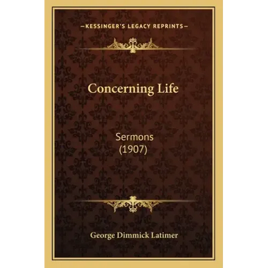 Concerning Life: Sermons (1907)
