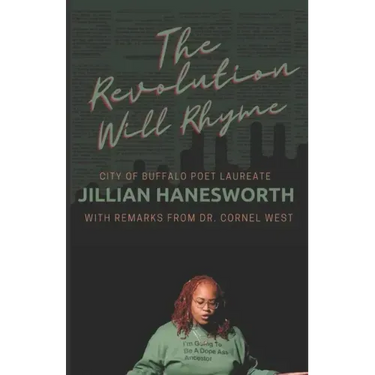 The Revolution Will Rhyme: With remarks from Dr. Cornel West
