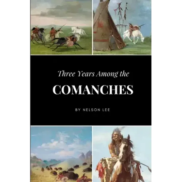 Three Years Among the Comanches