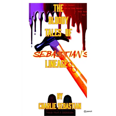 The Bloody Tales of Sebastian's Lineage