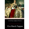 In the Days of Queen Victoria