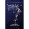 Smoke: A Collection of Fiction and Non-fiction