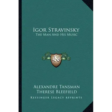 Igor Stravinsky: The Man and His Music