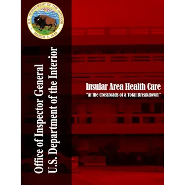 Insular Area Health Care "At the Crossroads of a Total Breakdown"