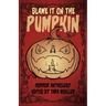 Blame it on the Pumpkin