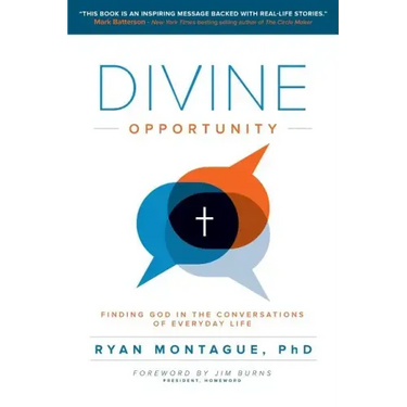 Divine Opportunity: Finding God in the Conversations of Everyday Life