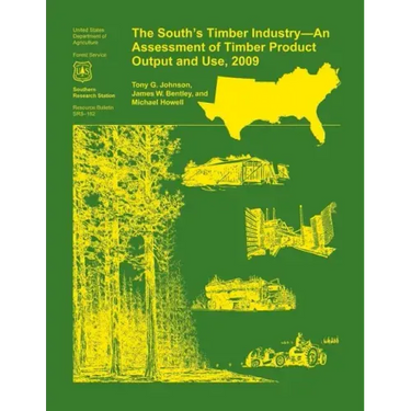 The South's Timber Industry- An Assessment of Timber Product Output and Use,2009