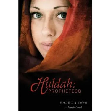 Huldah: Prophetess: A Historical Novel
