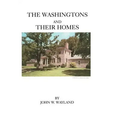 Washingtons and Their Homes