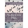 As the Crow Flies: Poems: 1996-2017